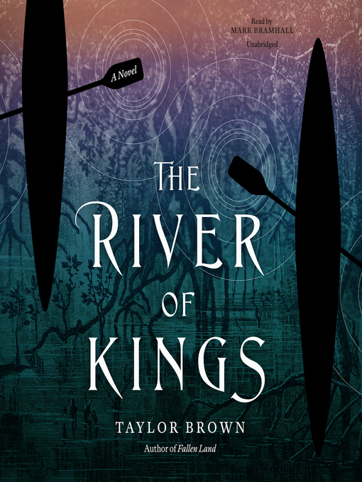 Title details for The River of Kings by Taylor Brown - Available
